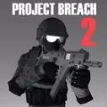 Project Breach 2中文版手游下载 v5.04